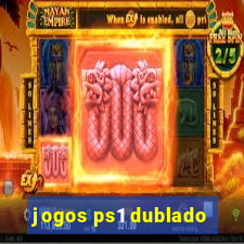 jogos ps1 dublado